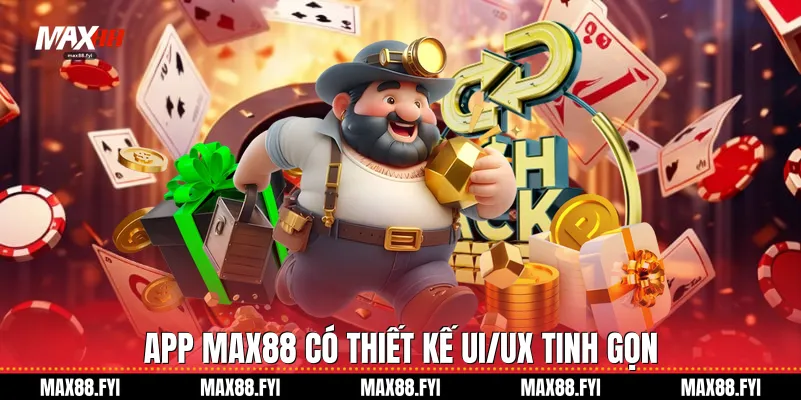 Max88 | Max88.com Link Chính Thức Không Chặn Mới 2026 16 App Max88 có thiết kế UI/UX tinh gọn