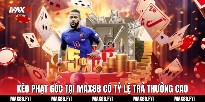 Kèo Phạt Góc Max88 Cơn Sốt Cá Cược Thể Thao 2026 2 Kèo phạt góc tại Max88 có tỷ lệ trả thưởng cao